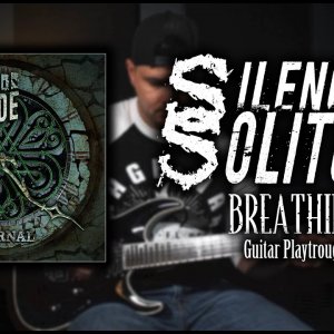 Silence In Solitude - Breathing [Guitar Playthrough]