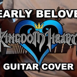 Kingdom Hearts - Dearly Beloved (Guitar Cover)