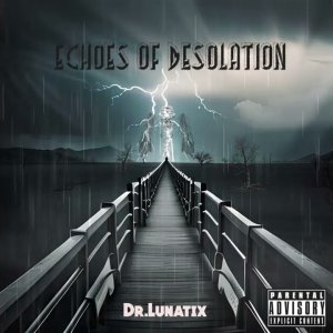 Dr.Lunatix - Echoes of Desolation [Official Audio]